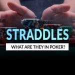 Straddle Poker Là Gì - Hành Động Mang Đến Rủi Ro Nhưng Lại Được Ưa Chuộng