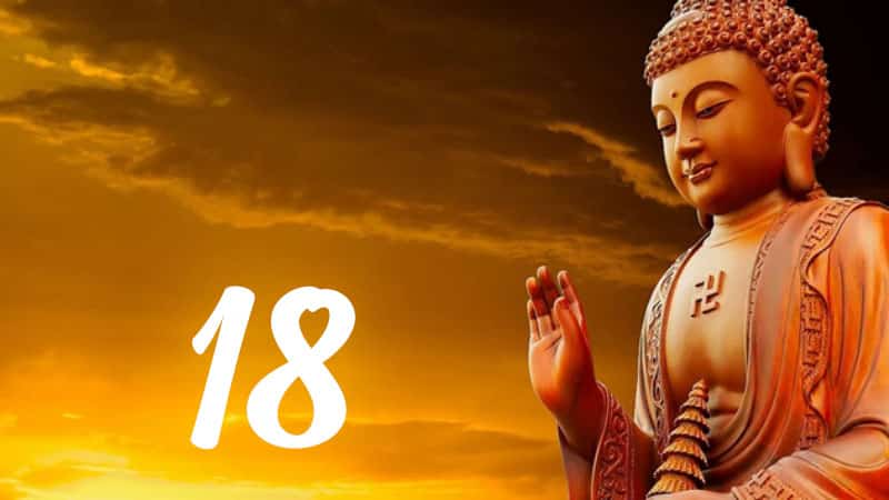 Ý nghĩa con số 18 trong Phật Giáo